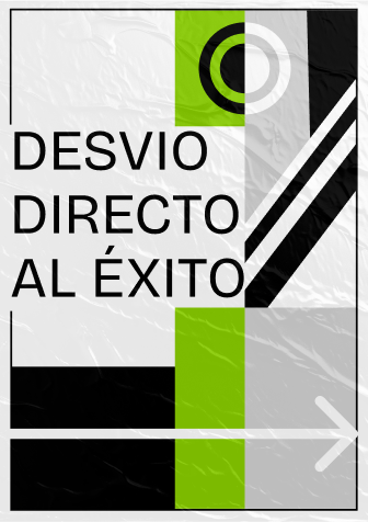 Cartel de ´´Desvío directo al éxito´´